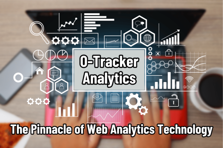 O-Tracker The Pinnacle of Web Analytics Technology