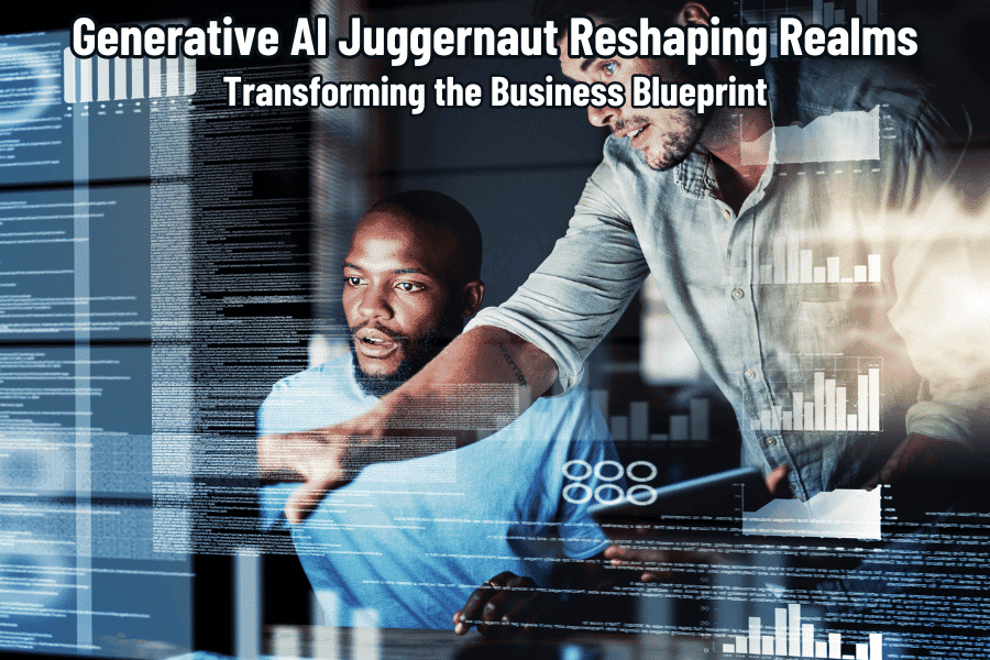 Generative AI Juggernaut Reshaping Realms