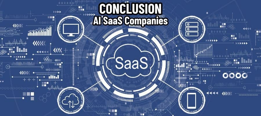  AI SaaS Companies: Conclusion