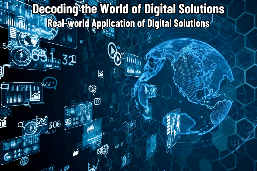 Decoding the World of Digital Solutions