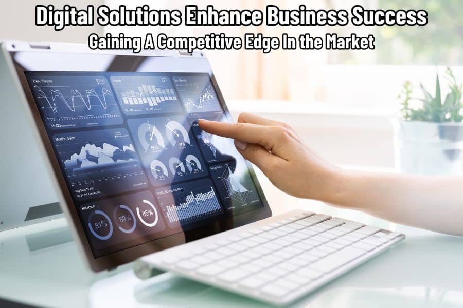 Digital Solutions Enhance Business Success