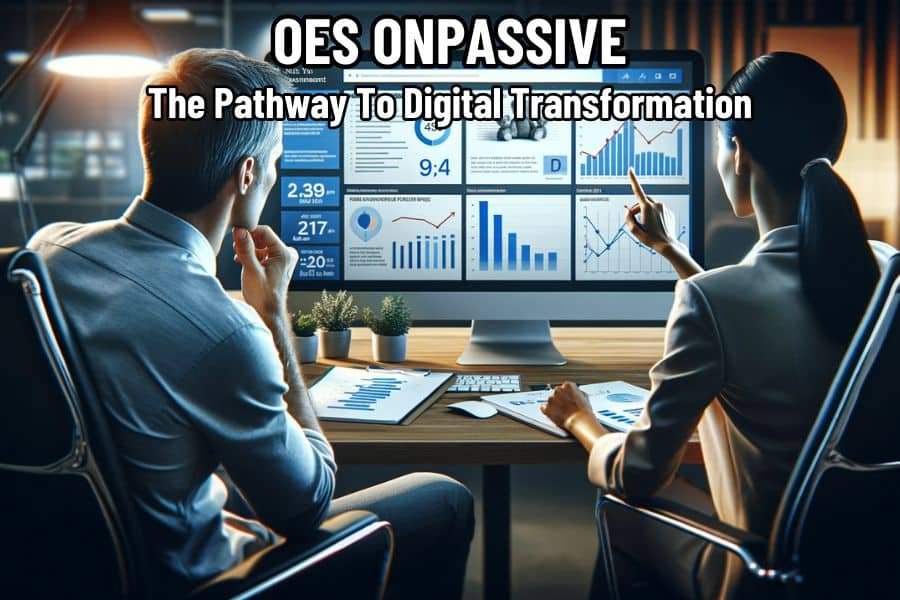 OES ONPASSIVE The Pathway To Digital Transformation