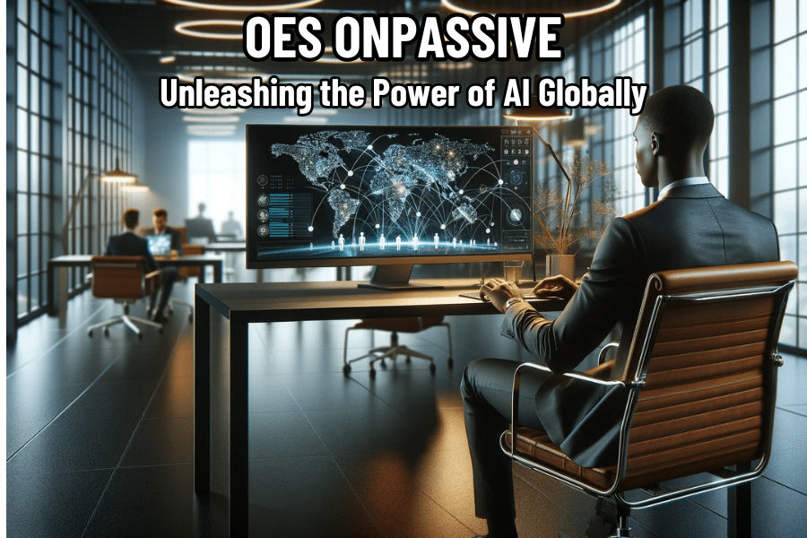 OES ONPASSIVE The Power of AI Globally