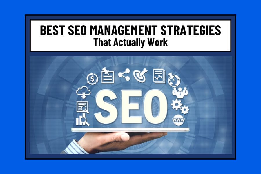 Best SEO Management Strategies